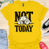 Not today - V7 - Sleepy T-Shirt